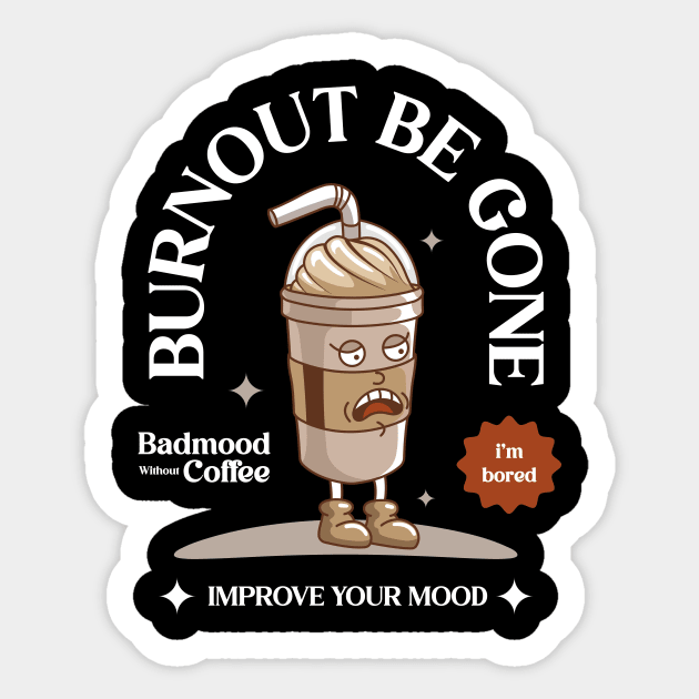 Burnout Be Gone Sticker by Harrisaputra